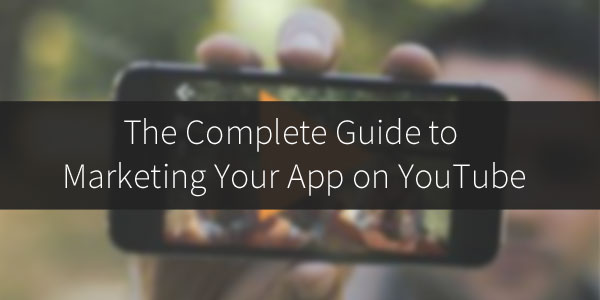 How to market an app on YouTube